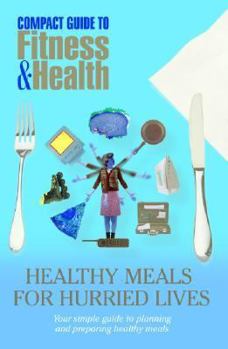 Hardcover Healthy Meals for Hurried Lives Book