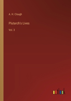 Plutarch's Lives: Vol. 3