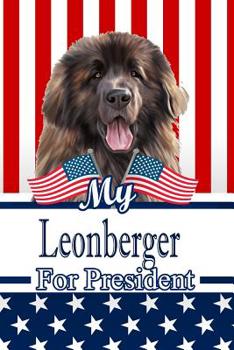 Paperback My Leonberger for President: 2020 Election Isometric Dot Paper Notebook 120 Pages 6x9 Book