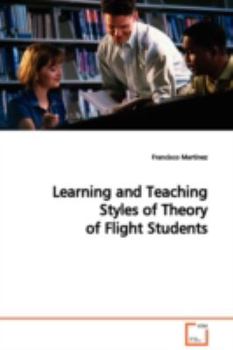 Paperback Learning and Teaching Styles of Theory of Flight Students Book