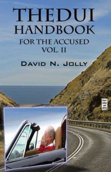 Paperback The DUI Handbook: For the Accused Vol. II Book