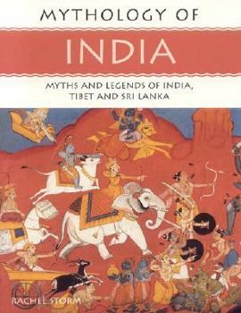 Mythology of India: Myths and Legends of India, Tibet and Sri Lanka