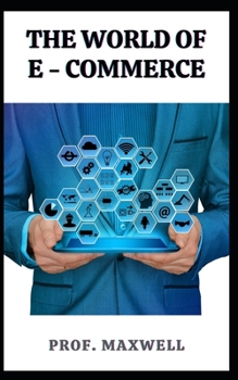 Paperback The World of E-Commerce Book