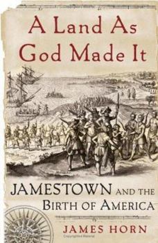 Hardcover A Land as God Made It: Jamestown and the Birth of America Book