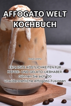Paperback Affogato Welt Kochbuch [German] Book