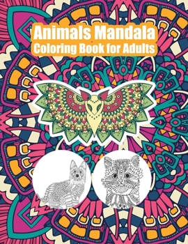 Paperback Animals Mandala Coloring Book for Adults: Stress Relief Mandala Designs Book