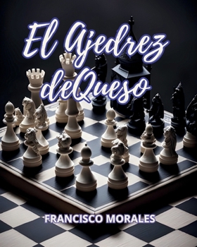 Paperback El ajedrez de queso [Spanish] Book