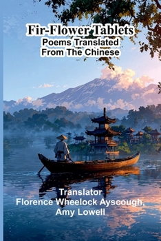 Fir-Flower Tablets: Poems Translated from the Chinese