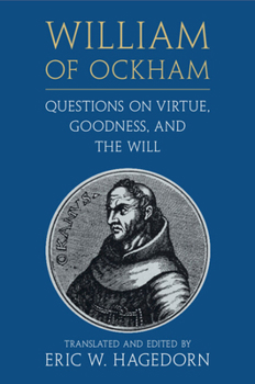 Paperback William of Ockham: Questions on Virtue, Goodness, and the Will Book