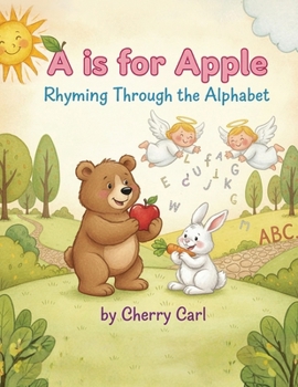 Paperback A Is for Apple: Rhyming Through the Alphabet Book