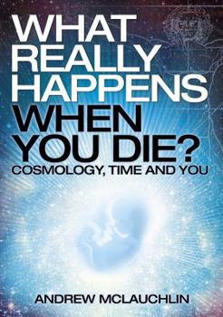 Paperback What Really Happens When You Die? Book