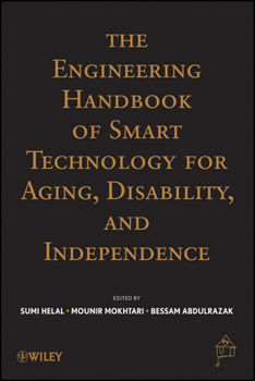 Hardcover The Engineering Handbook of Smart Technology for Aging, Disability, and Independence Book