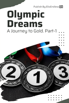 Paperback Olympic Dreams: A Journey to Gold Book