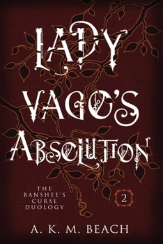 Paperback Lady Vago's Absolution: The Banshee's Curse Duology Book Two Book
