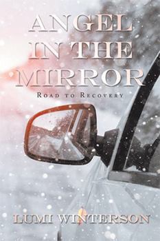 Paperback Angel in the Mirror: Road to Recovery Book