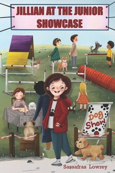 Paperback Jillian at the Junior Showcase: Junior Handler Book #1 Book