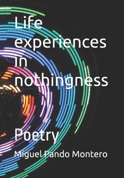 Life experiences in nothingness: Poetry