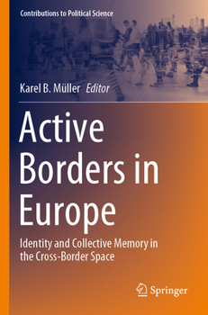 Paperback Active Borders in Europe: Identity and Collective Memory in the Cross-Border Space Book