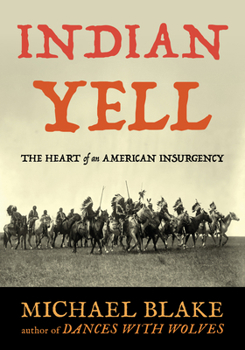 Paperback Indian Yell: The Heart of an American Insurgency Book