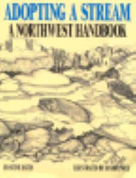 Paperback Adopting a Stream: A Northwest Handbook Book