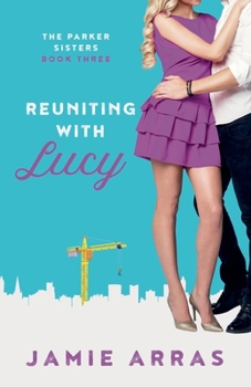 Reuniting with Lucy (Parker Sisters)