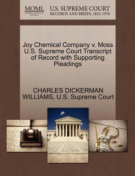 Joy Chemical Company v. Moss U.S. Supreme Court Transcript of Record with Supporting Pleadings