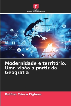 Paperback Modernidade e território. Uma visão a partir da Geografia [Portuguese] Book
