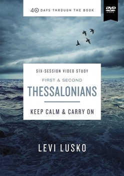 DVD 1 and 2 Thessalonians Video Study: Keep Calm and Carry on Book