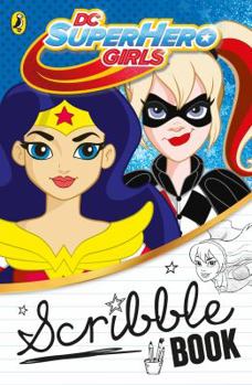 Paperback DC Super Hero Girls: Scribble Book