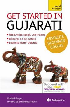 Paperback Get Started in Gujarati Absolute Beginner Course: The Essential Introduction to Reading, Writing, Speaking and Understanding a New Language Book