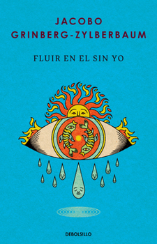 Fluir en el sin yo / Flowing in the No-Self (Spanish Edition)