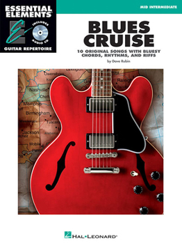 Paperback Blues Cruise: 10 Original Songs with Bluesy Chords, Rhythms, and Riffs [With CD] Book