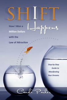 Paperback Shift Happens: How I Won a Million Dollars with the Law of Attraction Book