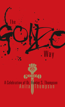 The Gonzo Way: A Celebration of Dr. Hunter S. Thompson (Speaker's Corner)