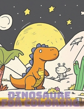 Paperback Dinosaure for coloring: Coloring My Dinosaur: A Creative Coloring Book for Kids Book