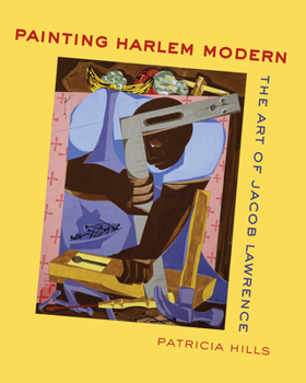 Paperback Painting Harlem Modern: The Art of Jacob Lawrence Book