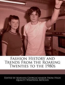 Paperback Fashion History and Trends from the Roaring Twenties to the 1980s Book