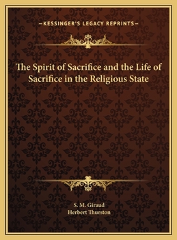 Hardcover The Spirit of Sacrifice and the Life of Sacrifice in the Religious State Book