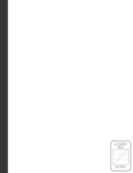 Calligraphy Notebook: 150 Pages Single Subject | Large 8.5 x 11 Modern Hand Lettering Practice for Beginners | White Cover