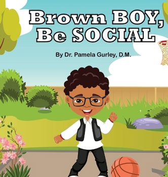 Hardcover Brown Boy, Be Social Book