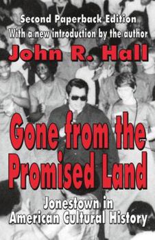 Hardcover Gone from the Promised Land: Jonestown in American Cultural History Book