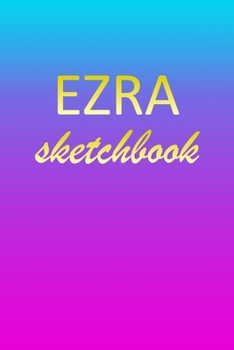 Ezra: Sketchbook | Blank Imaginative Sketch Book Paper | Pink Blue Gold Custom Letter E Personalized Cover | Teach & Practice Drawing for Experienced ... Doodle Pad | Create, Imagine & Learn to Draw