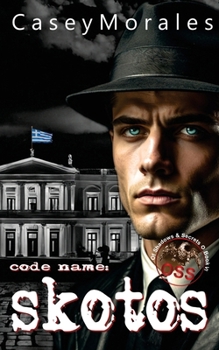 Skotos: An mm romantic spy thriller (Of Shadows & Secrets)