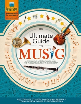 Hardcover The Ultimate Guide to Music: A Fascinating Introduction to Music and the Instruments of the Orchestra Book