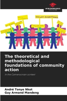 Paperback The theoretical and methodological foundations of community action Book