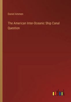 Paperback The American Inter-Oceanic Ship Canal Question Book