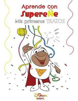 Paperback Aprende con SupereÑe: Mis primeros TRAZOS [Spanish] Book