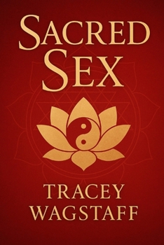 Paperback Sacred Sex: Forbidden Texts of Sexual Magic Book
