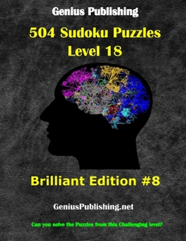 Paperback Over 500 Sudoku Puzzles Difficulty Level 18 Brilliant Edition #8: Can you solve the puzzles from this challenging level Book