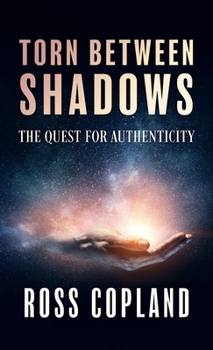 Hardcover Torn Between Shadows: The quest for authenticity Book